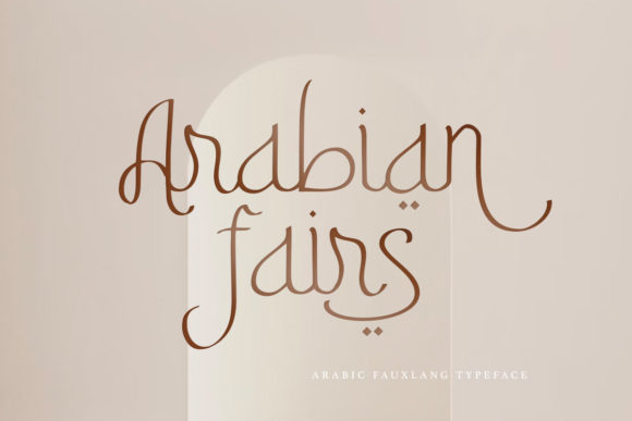 Finding Authenticity with Arabian Fairs: A Modern Display Typeface