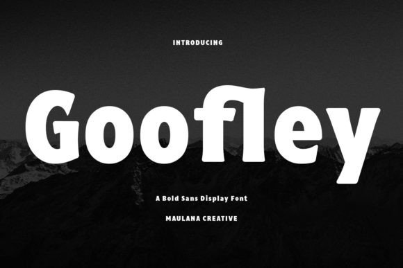 Goofley: A Font for Creators Who Need Personality and Punch