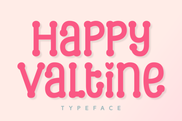 Happy Valtine Font: A Story About Campaigns and Clearer Messages