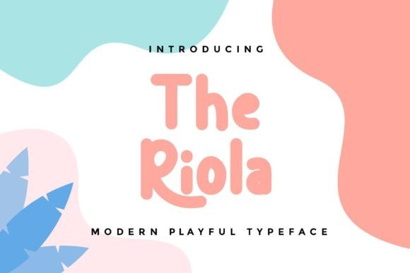 The Riola: A Fun Display Font for Crafting a Better Brand
